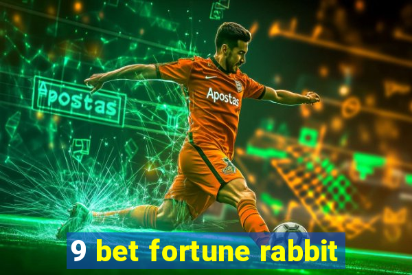 9 bet fortune rabbit